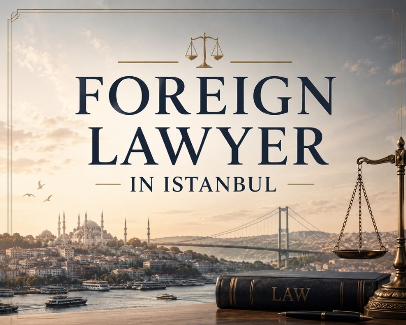Foreign Lawyer İstanbul