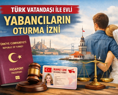 türk vatandasi ile evli yabancilarin oturma izni