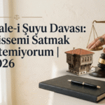 İzale-i Şuyu Davası: Hissemi Satmak İstemiyorum (2026 Rehberi)